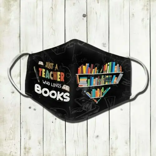 

Just A Teacher Who Loves Books Face Mask Washable Reusable 3D Face Mask