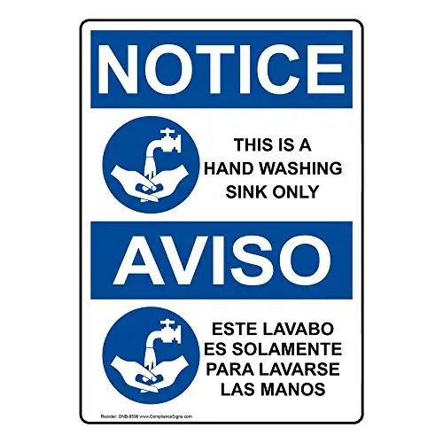 

Notice This is A Hand Washing Sink Only English + Spanish OSHA Safety Sign, 10x7 in. Plastic for Handwashing by ComplianceSigns