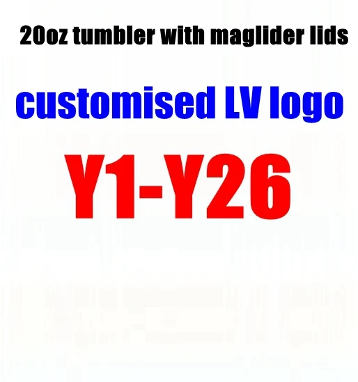 

20OZ tumbler with mag slider lids custmoised L V LOGO fast ship