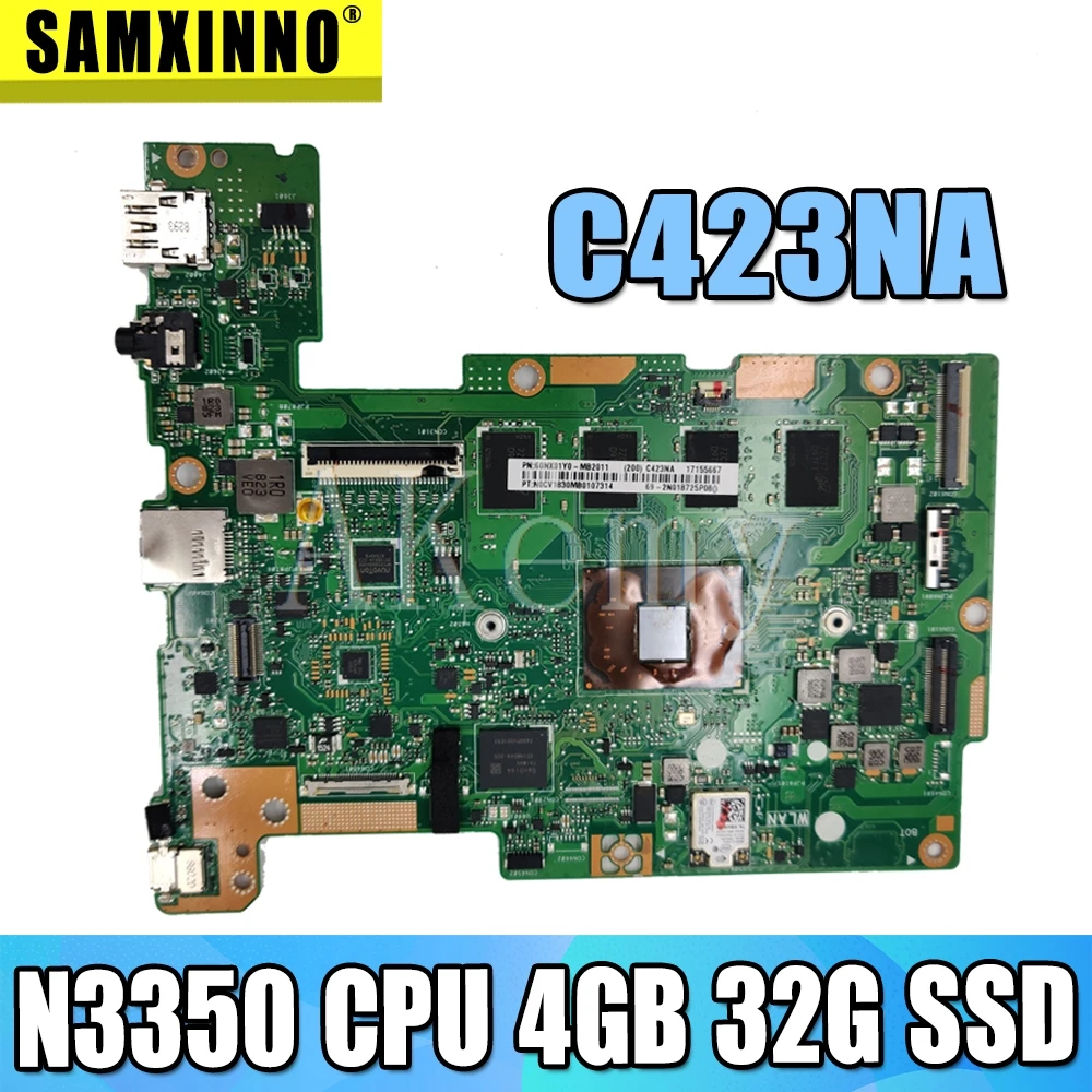 

C423NA материнская плата для ноутбука 32 Гб SSD для For Asus Chromebook C423NA C423N C423 N3350 cpu 4 Гб ram оригинальная Mainboard 100% ТЕСТ ОК
