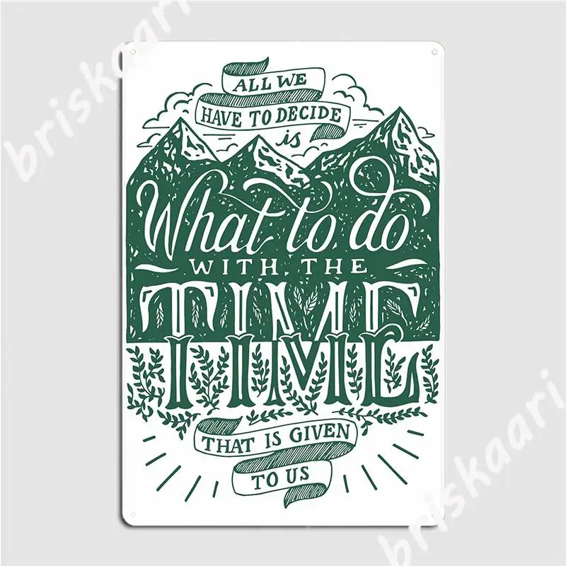 

Time Given To Us Metal Sign Wall Cave Home Retro Wall Decor Tin Sign Posters