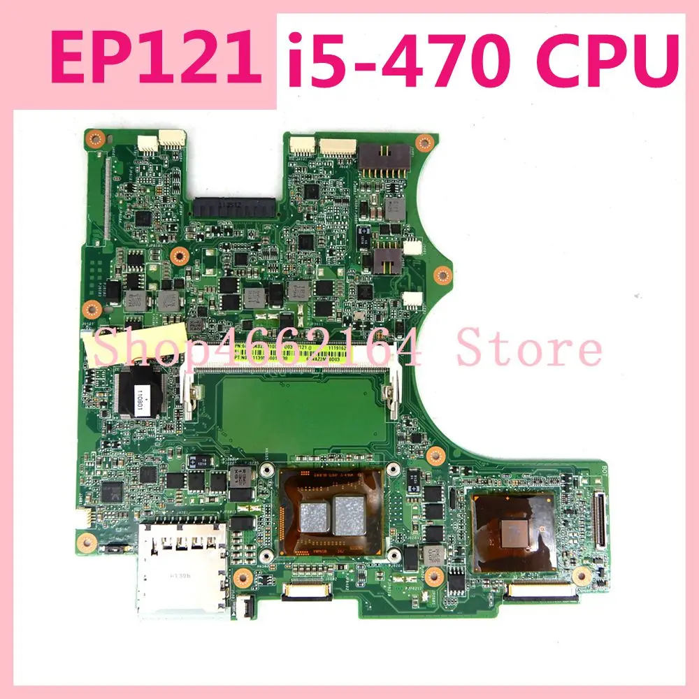 

Материнская плата EP121 i5-470CPU REV1.3G для ноутбука ASUS EP121, материнская плата 60-OK02MB1000-D03, 100% Протестировано, работает хорошо, бесплатная доставка