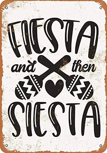 

Metal Sign - Vintage Look Fiesta and Then Siesta - 8 x 12 Inches Tin Sign