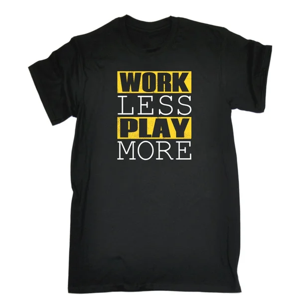 

Work Less Play More Funny T-Shirt Tee Funny