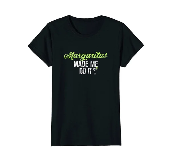 

Margaritas Made me Do It Cinco de Mayo Drinking T-Shirt