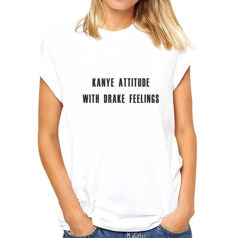 

Slithice Punk T-shirt Letter print KANYE ATTITUDE AND DRAKE FEELINGS Casual short sleeve shirts white black grey female tops