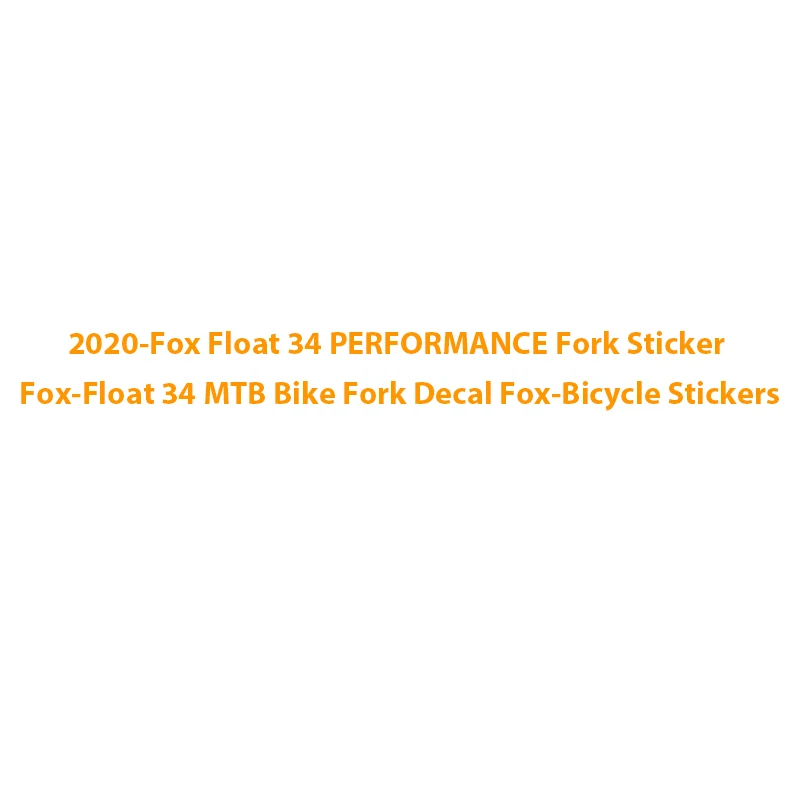 2020-Fox Float 34 наклейка на вилку Fox-Float велосипед MTB вилка Fox-наклейка s | Спорт и