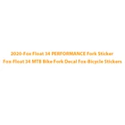 2020-Fox Float 34 наклейка на вилку Fox-Float 34 наклейка на велосипед MTB вилка Fox-наклейка на велосипед s