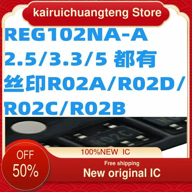 

10PCS REG102NA-A/2.5/3.3/5 R02A/R02D/ R02C/R02B SOT23-5 New original IC