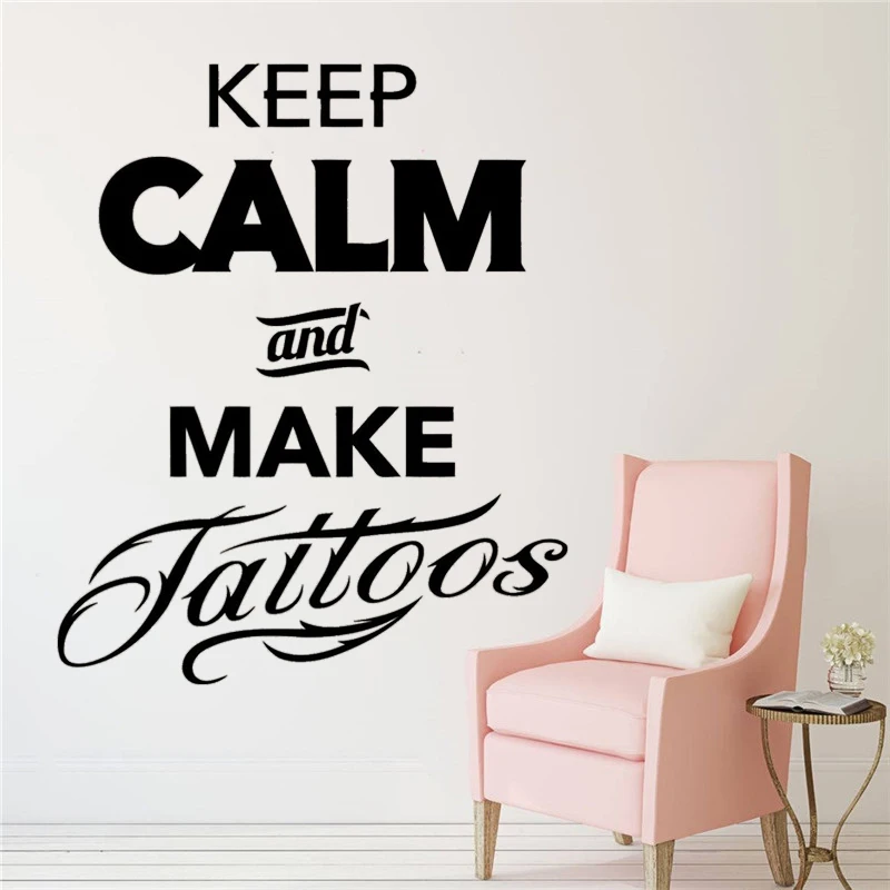 

Keep Calm And Make Tattoos Quote Wall Stickers Tattoo Studio Decoration Mural Vinyl Decals Ship Sign Window Poster DW11367