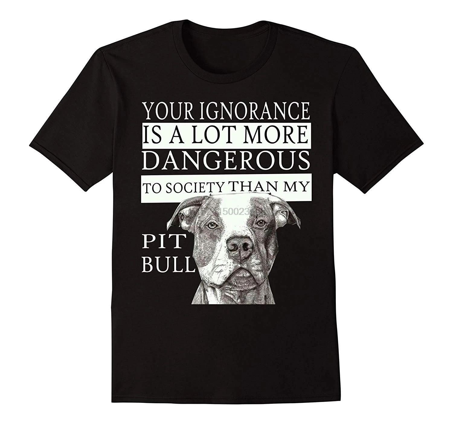 

Pit Bull T-shirts - Your Ignorance Is A Lot More Dangerous..