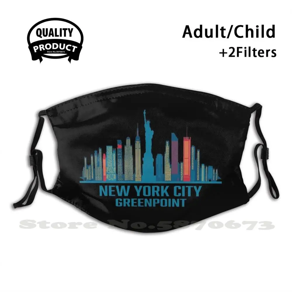 

New York City Greenpoint New York State Skyline Funny Cool Cloth Mask New York City Greenpoint New York City Greenpoint New