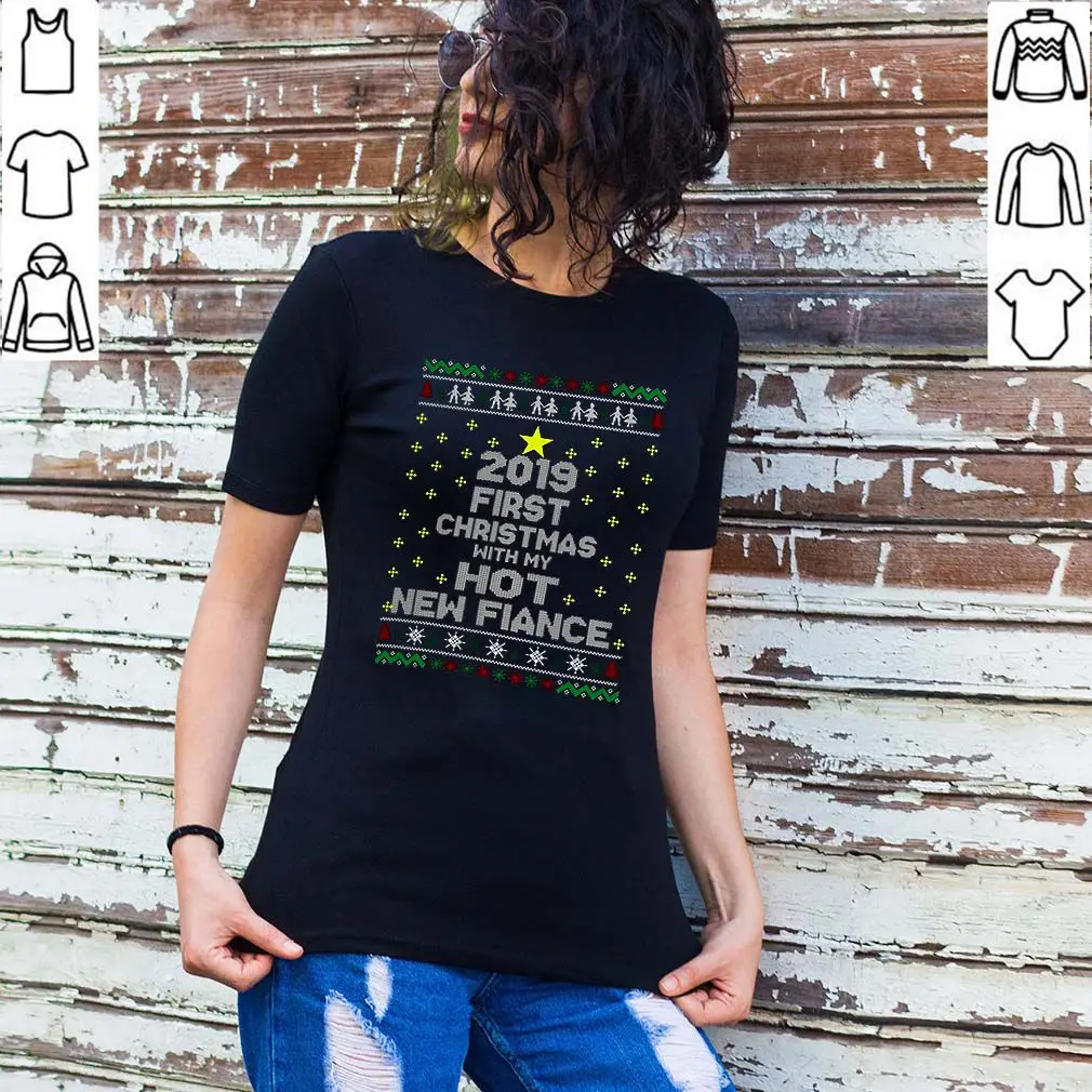 

2019 First Christmas With My Hot New Fiance Women's T-Shirt