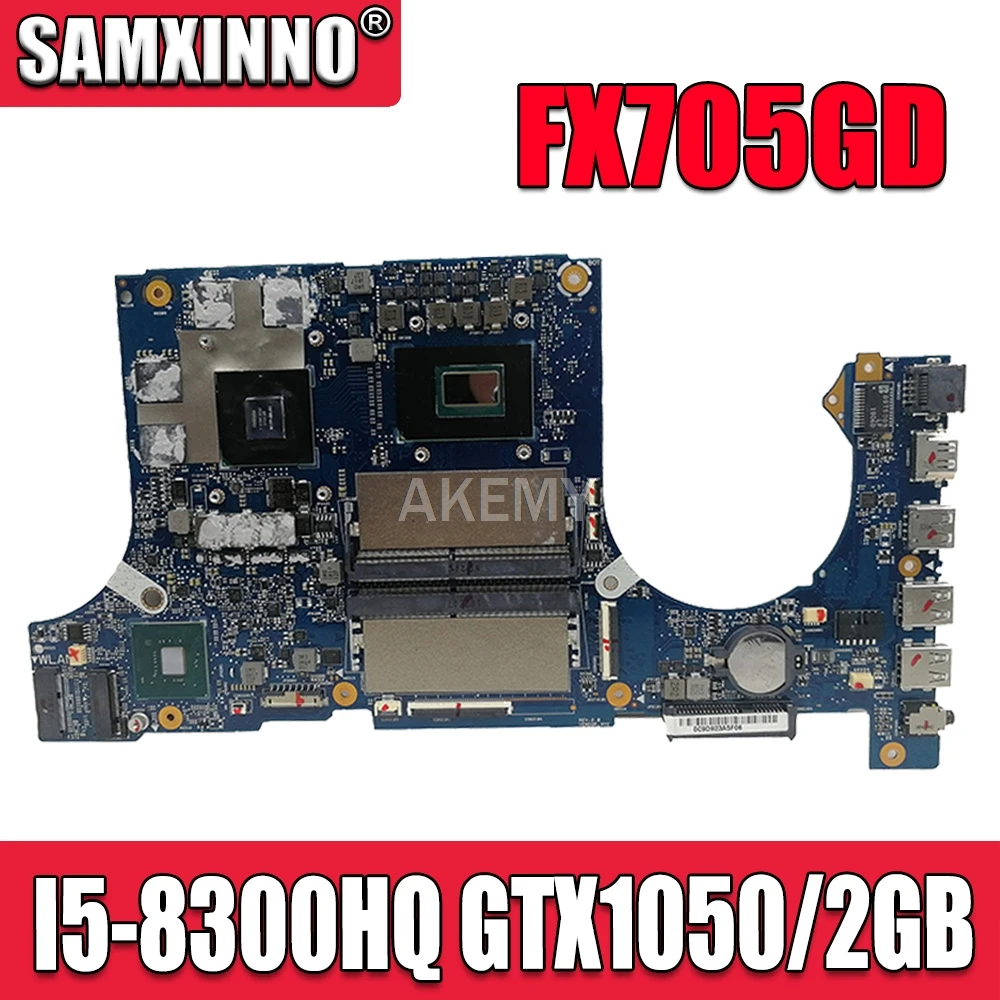 

Akemy FX705GD Motherboard For ASUS TUF Gaming FX705G FX705GD FX705GE 17.3 inch Mainboard Motherboard I5-8300H GTX 1050 GDDR5