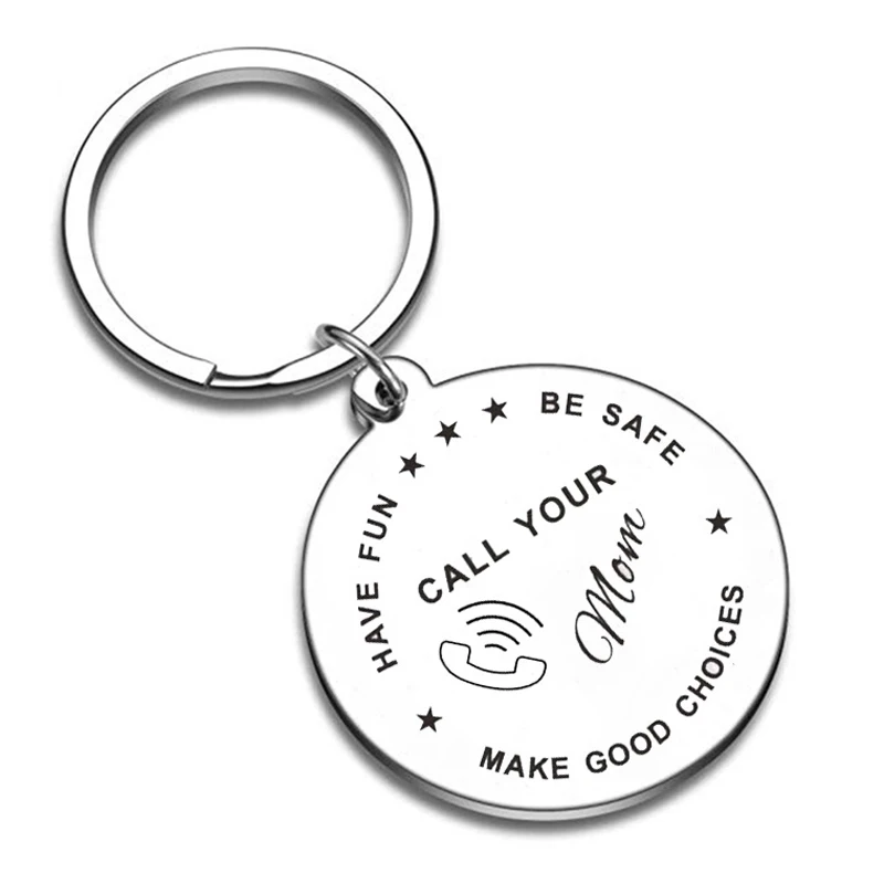

New Driver Keychain, Have Fun, Be Safe, Make Good Choices and Call Your Mom,Gifts for Mather Daughter Son Key Ring Gifts