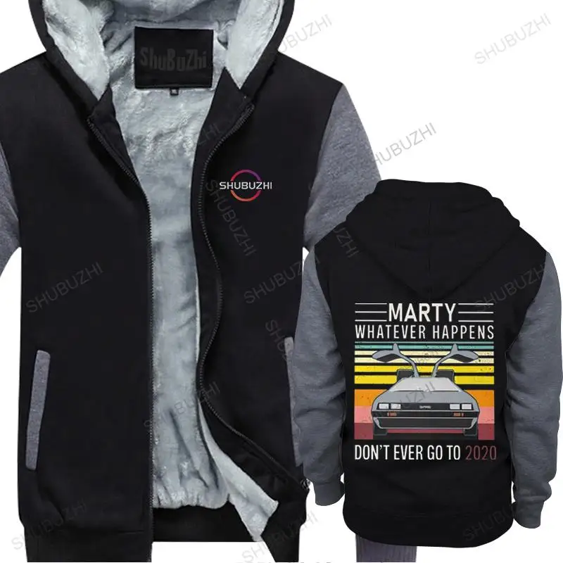 

Cool fall Marty Whatever Happens Don't Ever Go To hoodies Men winter Cotton thick hoodies Back To The Future fleece Tops