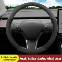 suede leather car steering wheel cover for model 3 model x model s model y soft anti slip car decorate accessories 1pcs