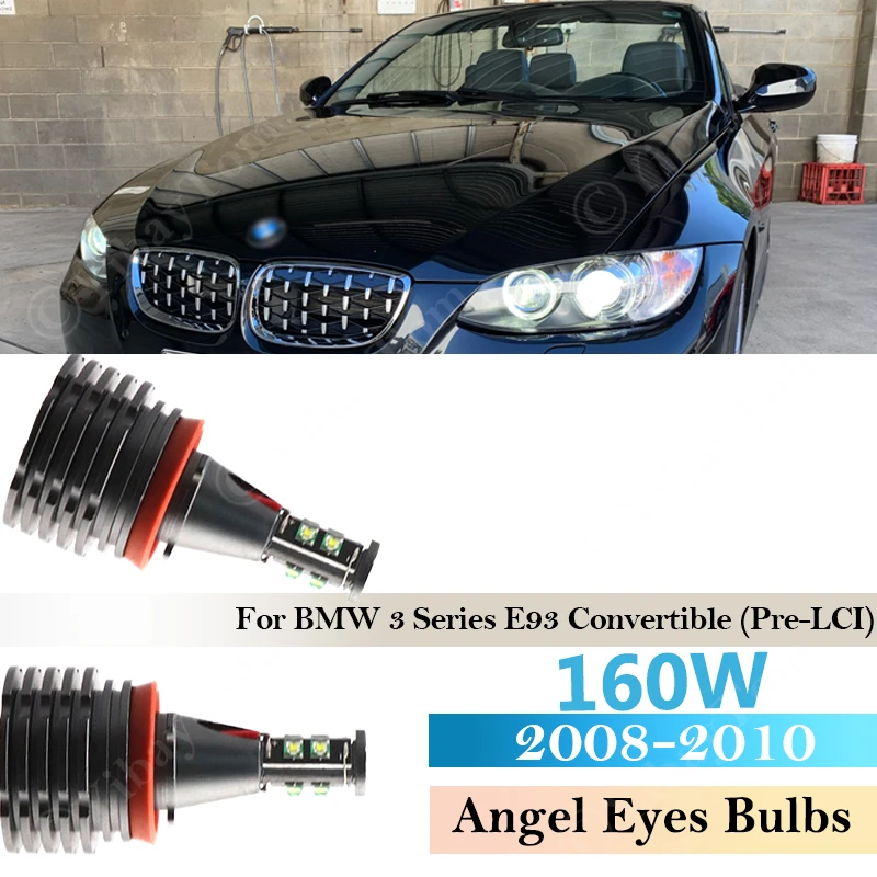 

E 90 71 60 70 81 82 87 88 89 92 Light LED Marker 160W Pair Headlight Angel eyes Bulb For BMW E93 Convertible Pre-LCI 2008 ~ 2010