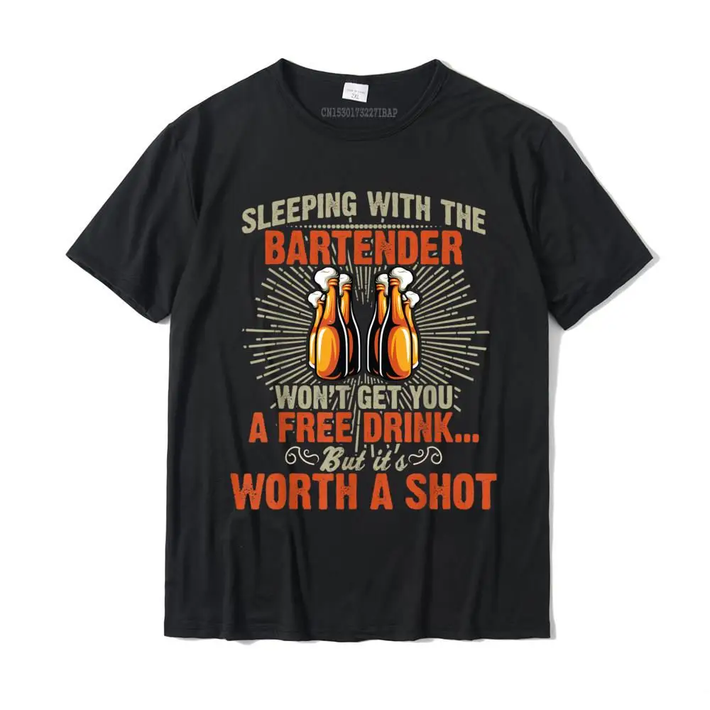 

Sleeping With Bartender Funny Bartending Gift Men Women T-Shirt Custom Tees For Men Cotton T Shirt Summer New Design