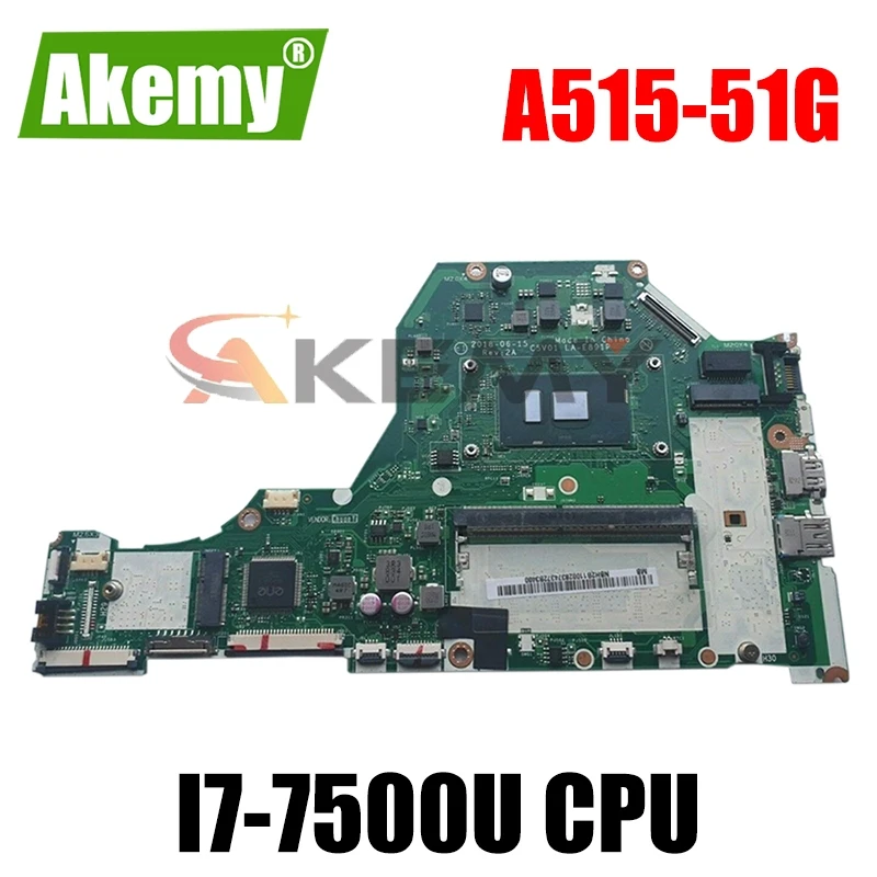 

C5V01 LA-E891P для ACER Aspire A515-51 A515-51G A315-53G ноутбук материнская плата CPU:I7-7500U 100% Test Ok материнская плата