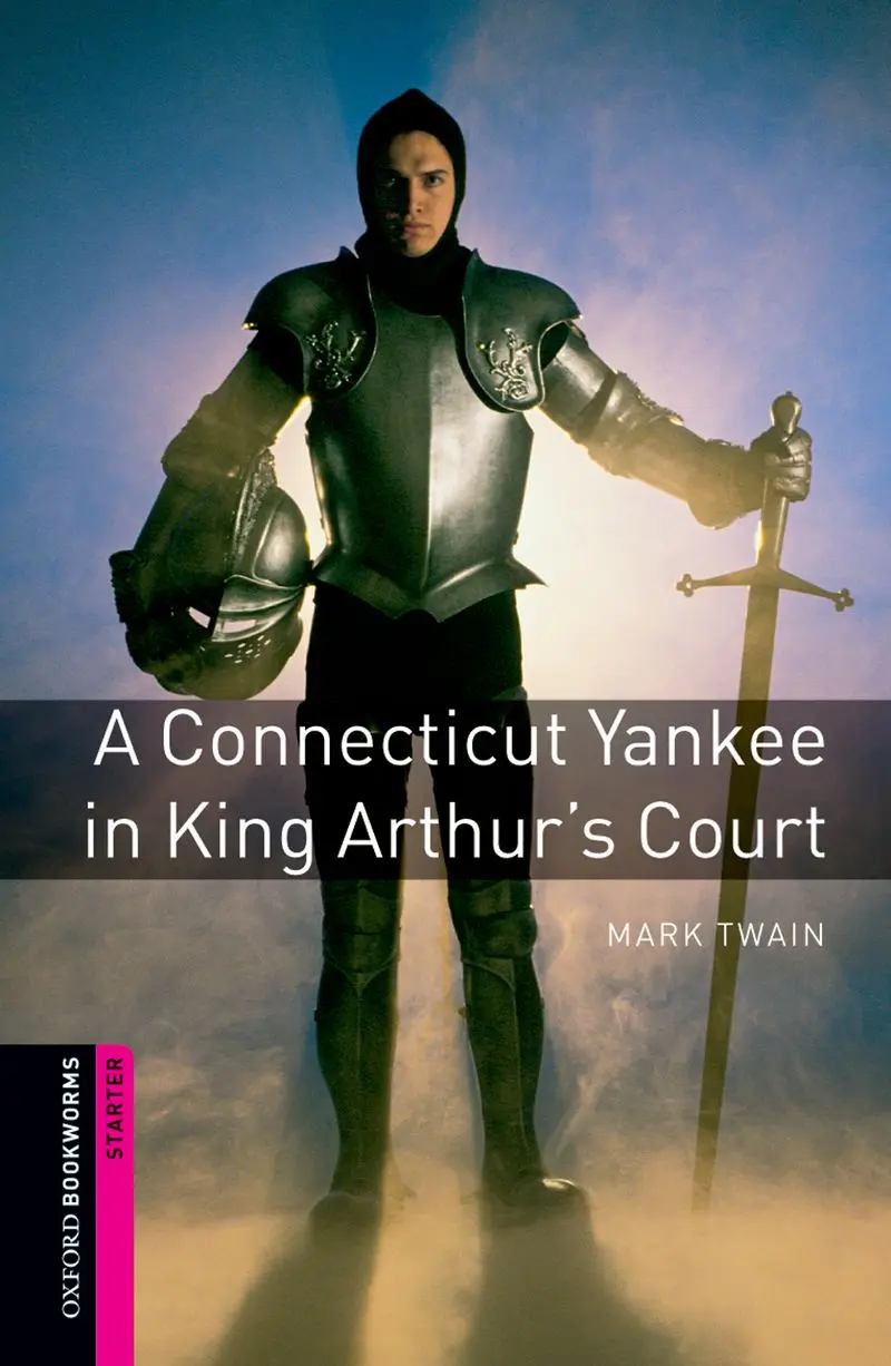 

School English book Oxford Bookworms Library: Starter Level: A Connecticut Yankee in King Arthur's Court (English original)