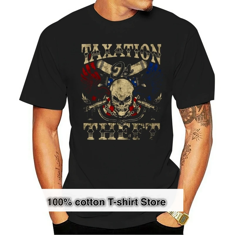 

Men T Shirt Taxation is Theft Skull and Guns Women tshirt