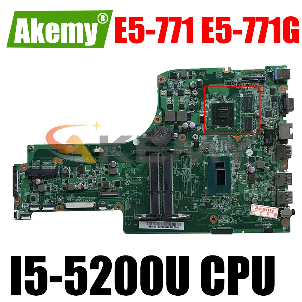 

AKEMY DA0ZYWMB6E0 NBMNV11007 NB.MNV11.007 for acer aspire E5-771 E5-771G laptop motherboard SR23Y I5-5200U Mainboard works