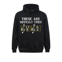 these are difficult times hoodie music tee shirt hoodie hoodies for men fitness sweatshirts camisa brand new clothes long sleeve