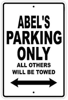 abels parking only all others will be towed name caution warning notice aluminum metal sign 10x14