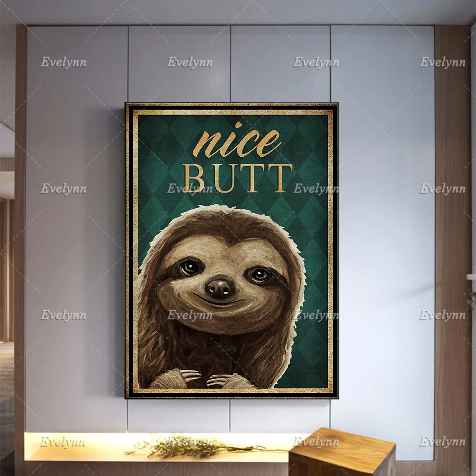 

Nice butt Sloth Poster, Sloth Wall Decoration, Animal Sign for Home, Retro Sloth art, Print wall art, Vintage Canvas gift,