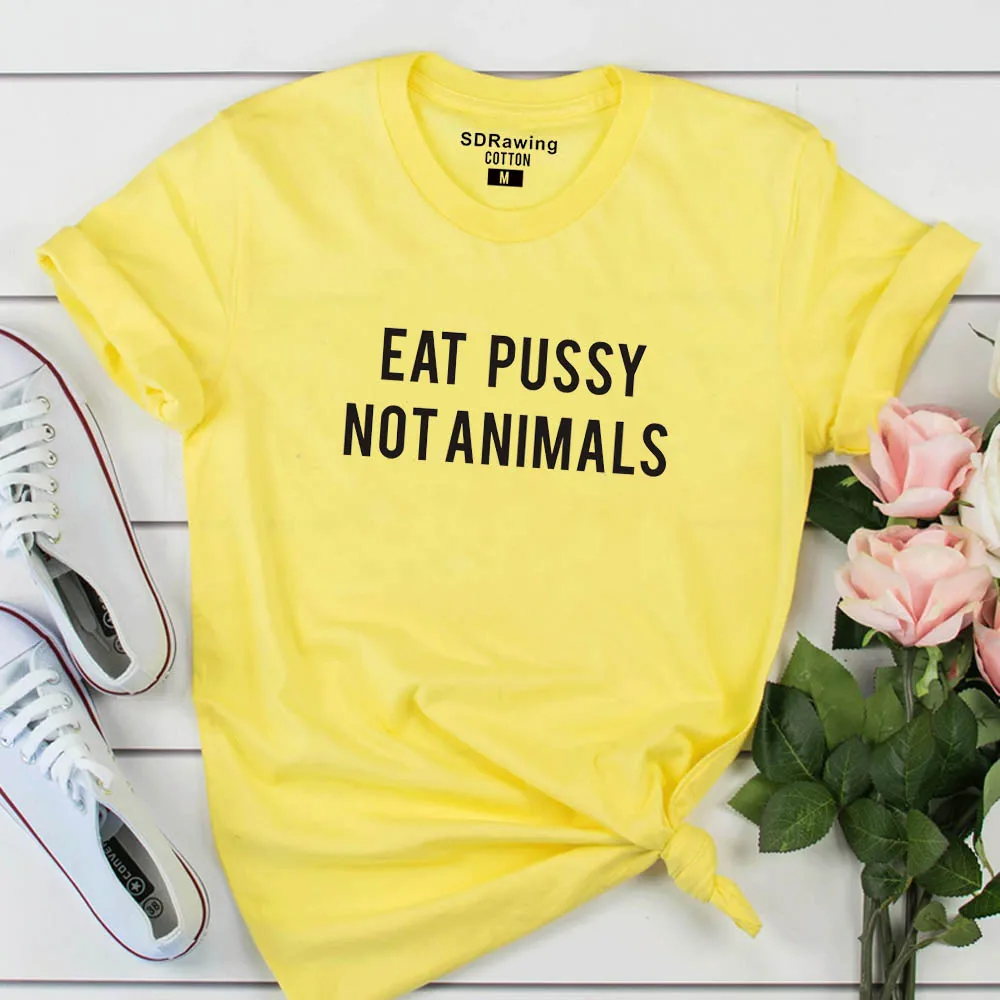 Harajuku Eat Pussy Not Animals, хлопковая Футболка с принтом, футболки, женская футболка с графическим логотипом, футболка для девочек, топ с принтом, ootd, хипстер - Цвет: yellow