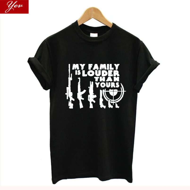 Футболки с надписью My Family Is Louder Than Your Guns для женщин 100% хлопок забавная уличная