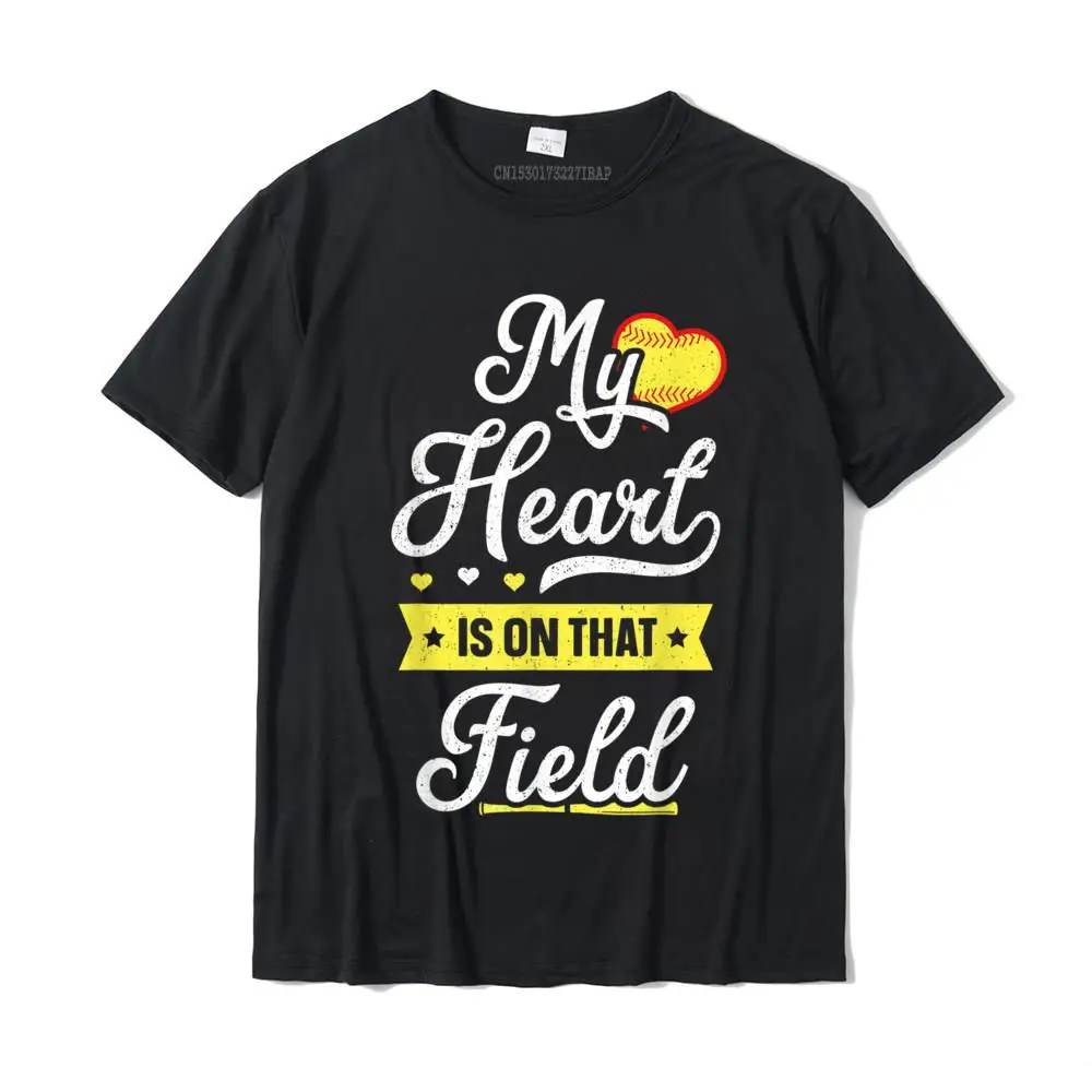 

My Heart Is On That Field Shirt Gift Cute Mom Softball T-Shirt Tops Shirt Popular Europe Cotton Men's Top T-Shirts Casual