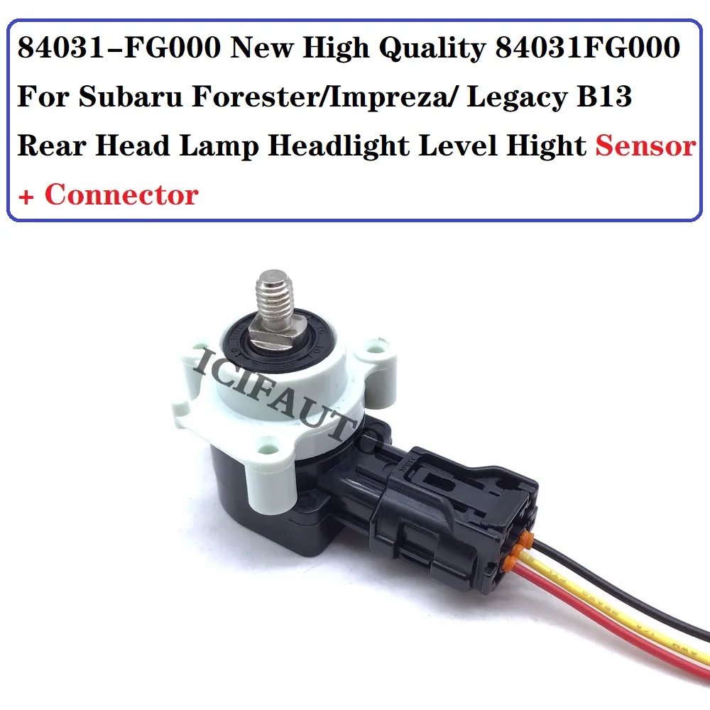 

84031-FG000 ,84031FG000 For Subaru Forester/Impreza/ Legacy B13 Rear Head Lamp Headlight Level Hight Sensor Or Connector