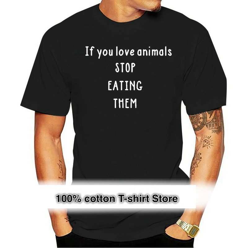 

If You Love Animals Stop Eating Them Vegetarian Slogan Tshirt Hipster Vegan Tee Shirt Fashion T Shirt Men Clothes