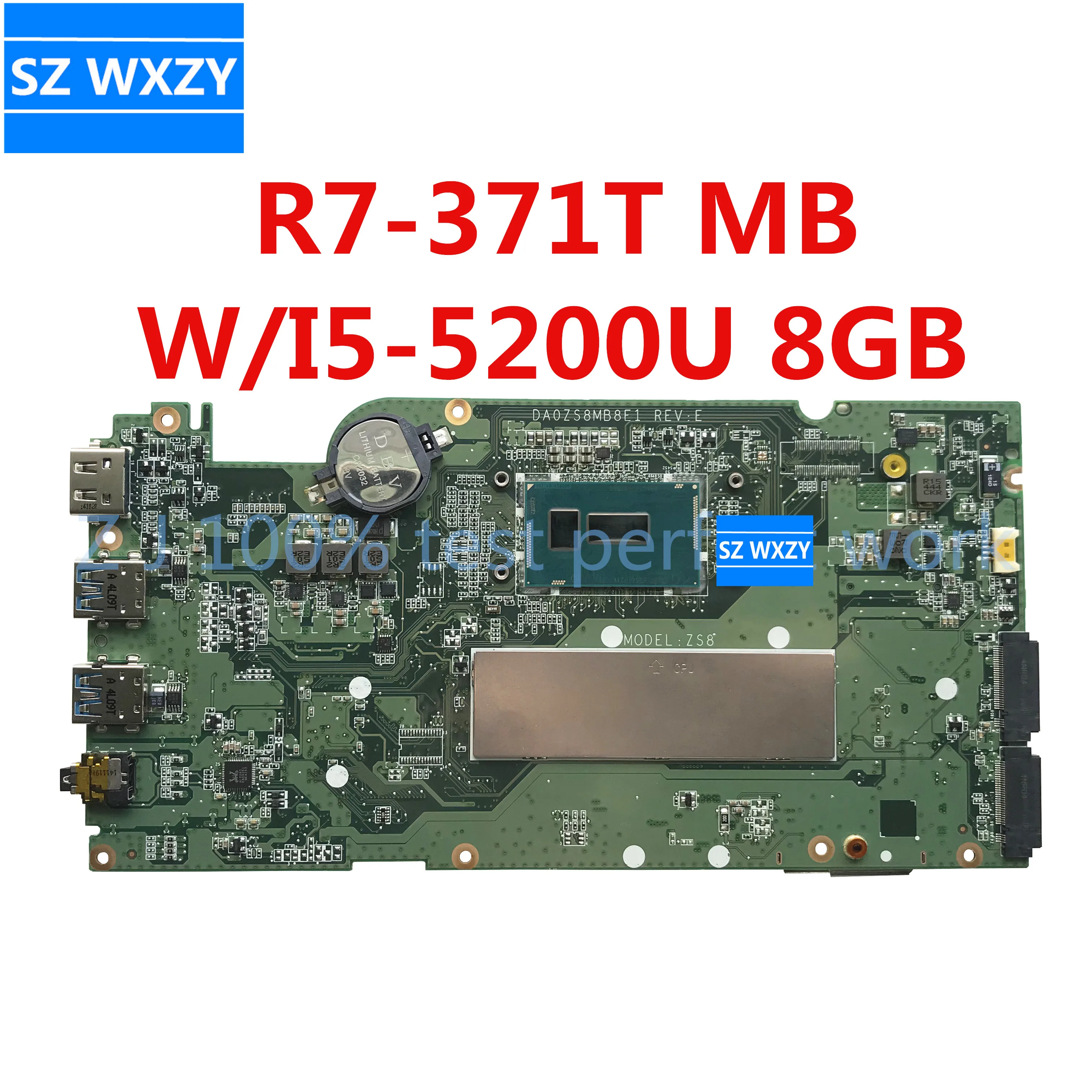 Материнская плата для ноутбука Acer Aspire R7-371T с SR23Y i5-5200U CPU 8GB DA0ZS8MB8E1 DA0ZS8MB8E0 NBMQP1100A 100%