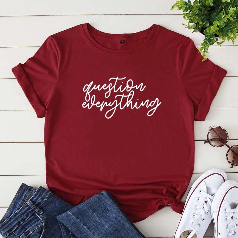 

Question Everything Fashion My Daily Printing Women T Shirts Causal Short Sleeve Tops jy595