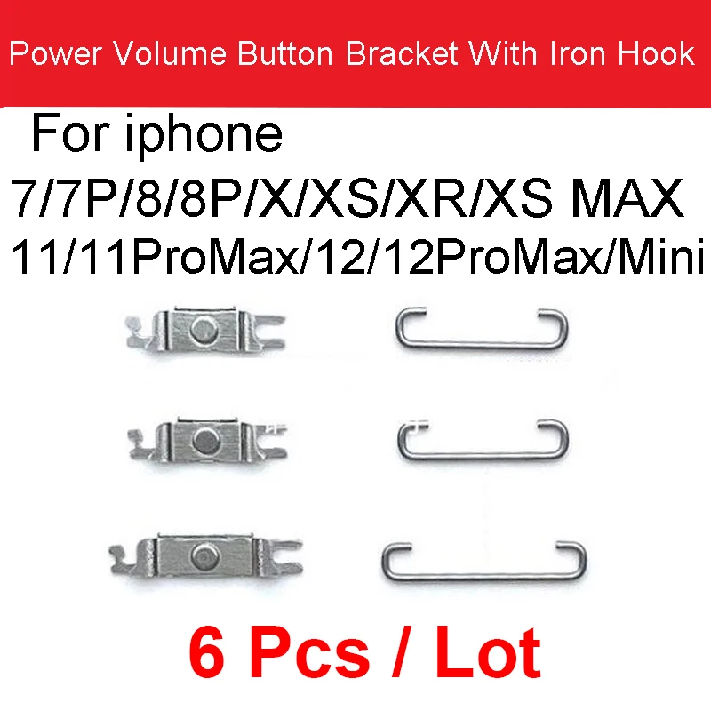 6pcs/Lot Power and Volume Button Side Keys Bracket with Iron Hook for iPhone 12 Minn 11 Pro Max XS XR X 7 7P 8 8P Plus 