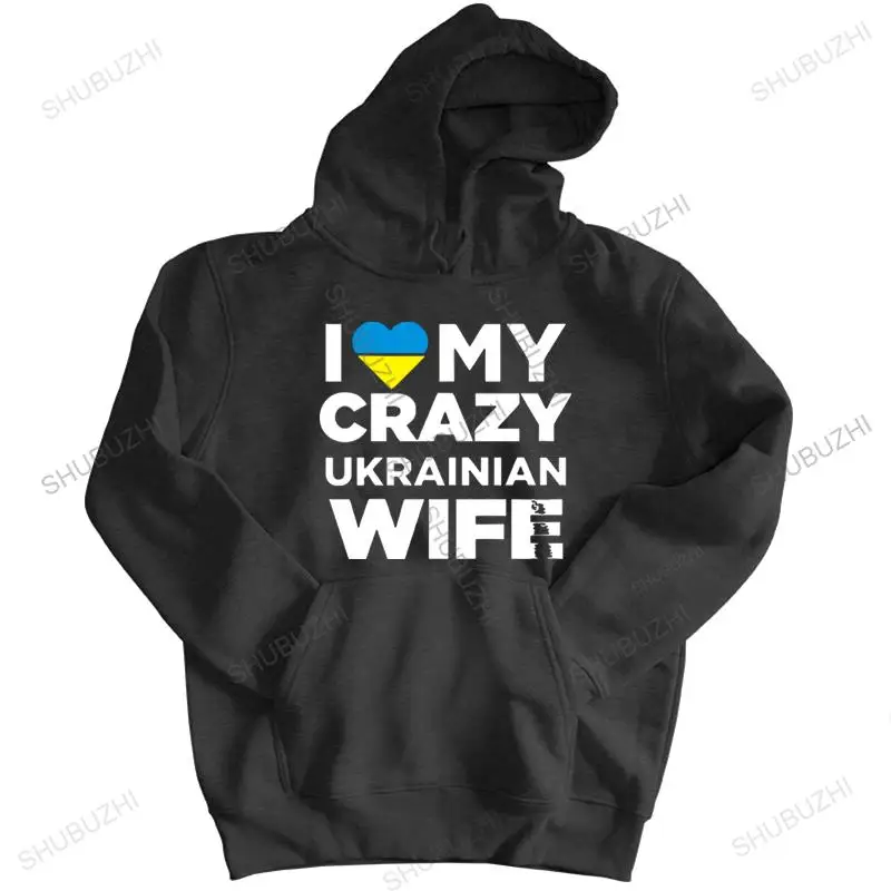 

new fashion brand 100% Cotton hoodie I Love My Crazy Ukrainian Wife Cute Ukraine Native hoody for male autumn style sweatshirt