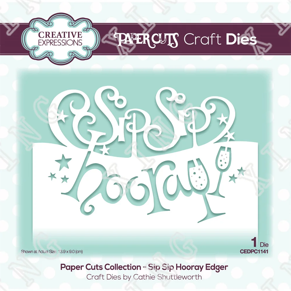 

New Sip Sip Hooray Craft Metal Cutting Dies Diy Paper Scrapbooking Album Greeting Card Birthday Gift Decoration Embossing Folder