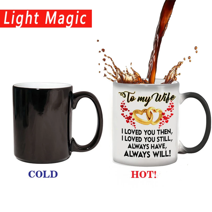 

To My Wife or Husband Gift Coffe Mug Wedding Anniversary Mug 11oz Color Changed Mugs Cup Milk Tea Gift Mugs