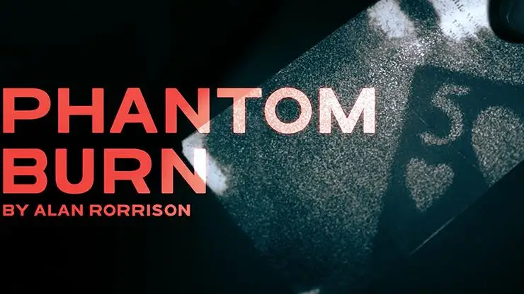 

Phantom Burn от Alan Rorrison magic фокус