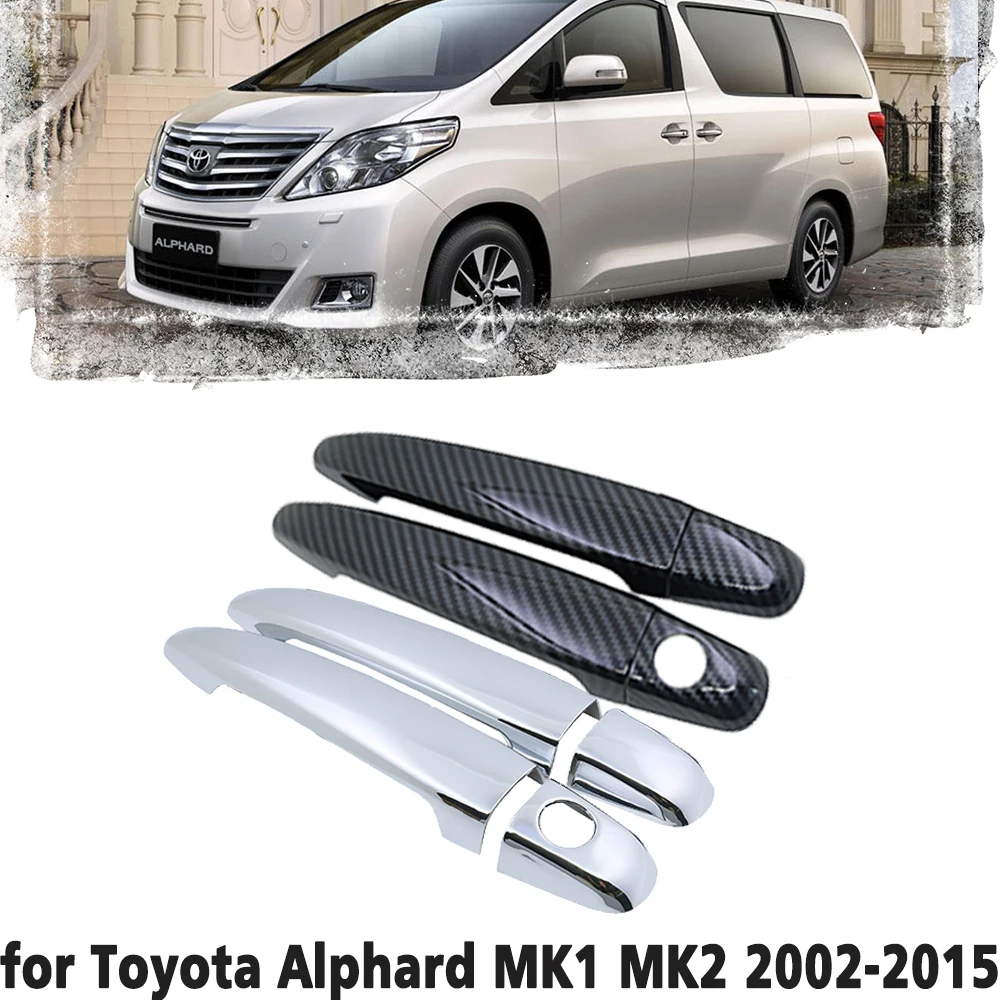 Carbon Fiber Car handle Or ABS Chrome Door Handles Cover for Toyota Alphard AH10 AH20 MK1 MK2 2002~2015 Car accessories 2003