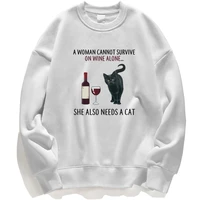 sweatshirt men funny a women cannot surive on wine alone she also needs a cat black animal hoodies pullover jumper crewneck tops