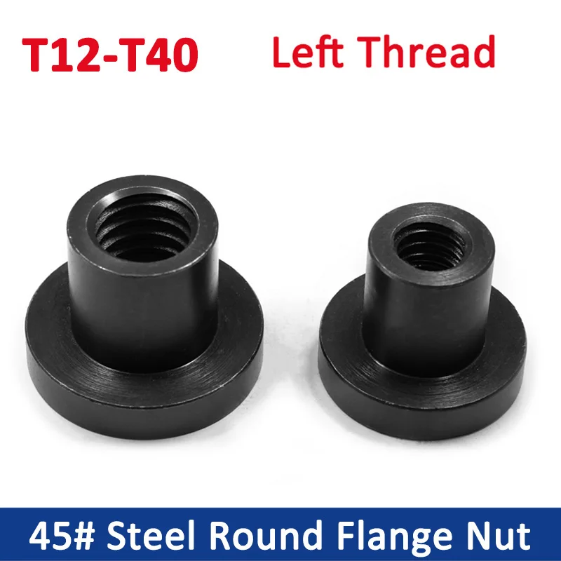 1 шт., деталь 45 #, стальная Торцевая гайка, трапециевидная опорная гайка, левая резьба T12, T14, T16, T18, T20, T22, T24, T25, T28, T30, T40