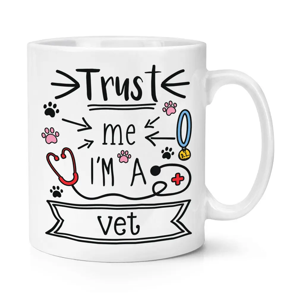 

Trust Me I'M A Vet 10Oz Mug Cup - Funny Pet Veterinary Animal Best Favourite