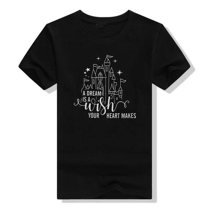 

A Dream Is A Wish Your Heart Makes Shirt Womens Funny Castle Letter Print T Shirt Inspirational Gift Graphic Tee Casual Tops