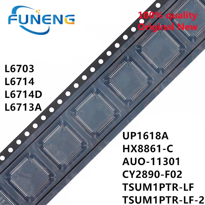 

(2piece)100% New UP1618A HX8861-C AUO-11301 CY2890-F02 TSUM1PTR-LF TSUM1PTR-LF-2 L6703 L6714 L6714D L6713A QFP-64 Chipset