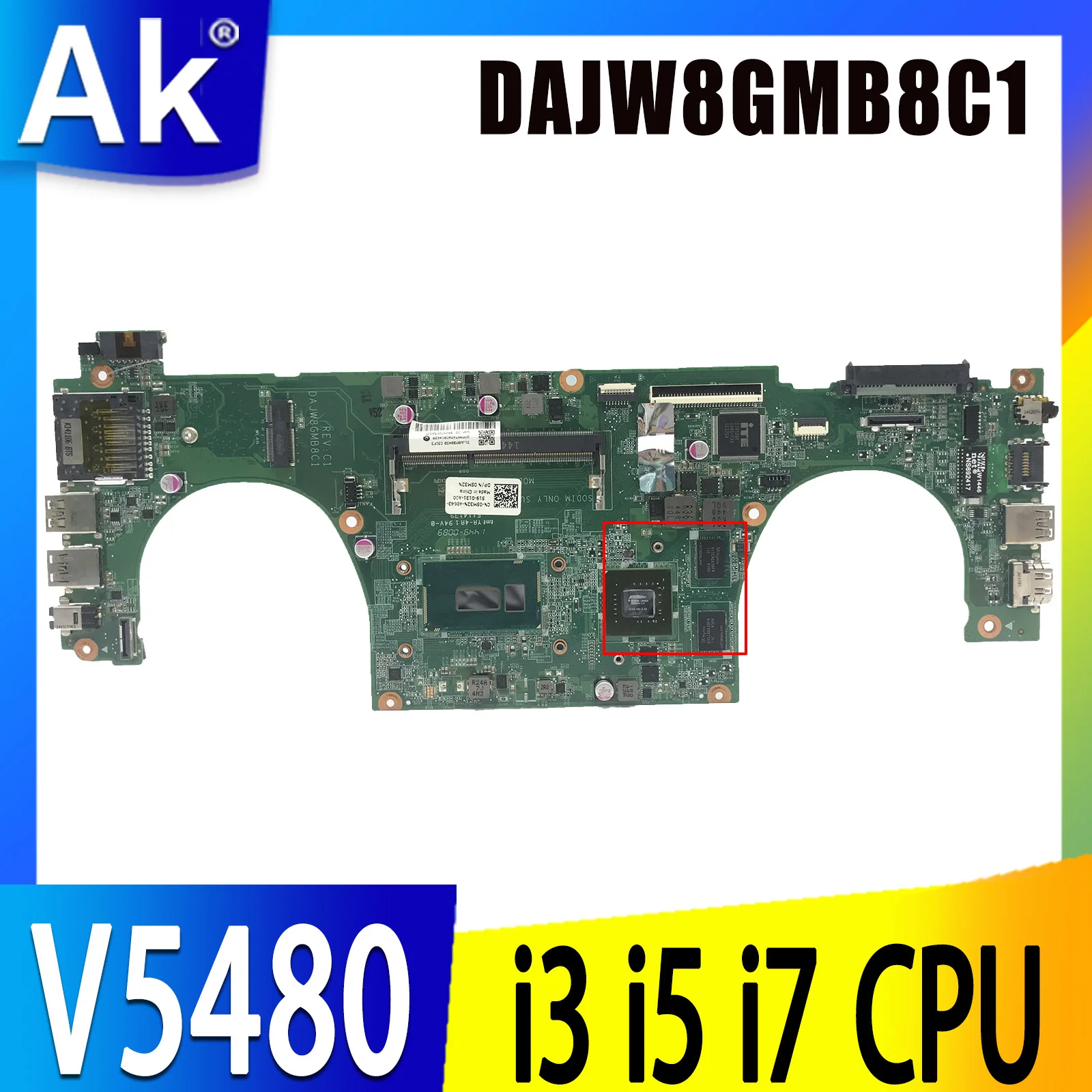 

DAJW8GMB8C1 For DELL Vostro V5480 Laptop Motherboard CN-05M32N CN-0PXV9J 0Y9V59 w/ i3-4005U i5-5200 i7-5500 CPU N15S-GM-S-A2 GPU