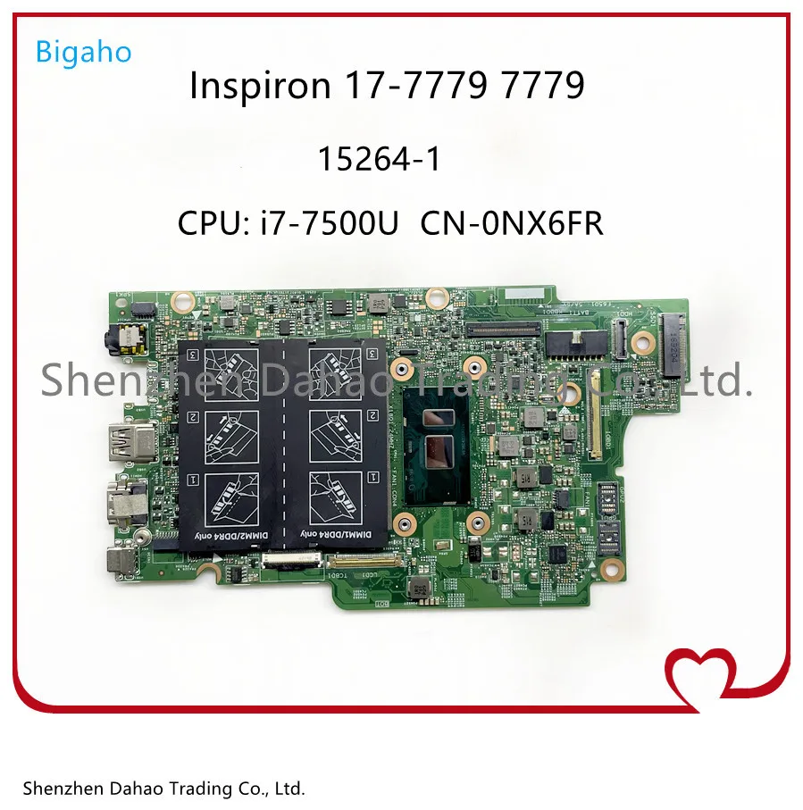 

CN-0NX6FR NX6FR 15264-1 For Dell Inspiron 17-7779 7779 Laptop motherboard with SR2ZV I7-7500U 2.7GHz